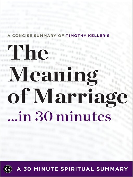 Title details for The Meaning of Marriage . . . in 30 Minutes by Timothy Keller - Available